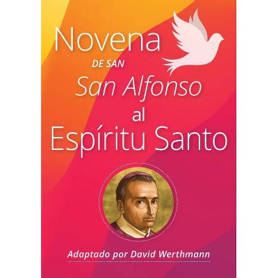 Novena de San Alfonso Al Espiritu Santo - (Paperback)