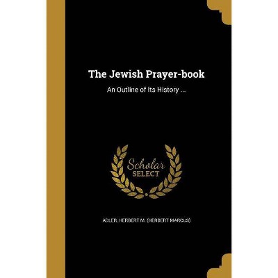 The Jewish Prayer-Book - (Paperback)