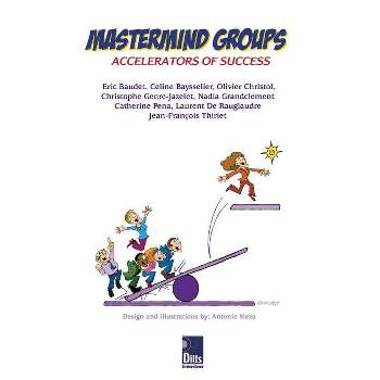 Mastermind Groups - by  Jean-François Thiriet & Nadia Grandclement & Eric Baudet (Paperback)
