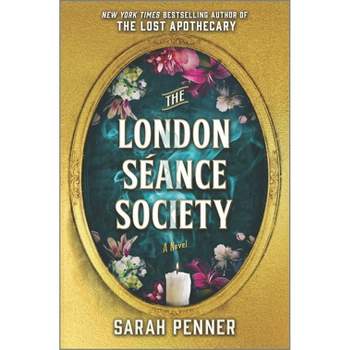 London Seance Society - by Sarah Penner (Hardcover)