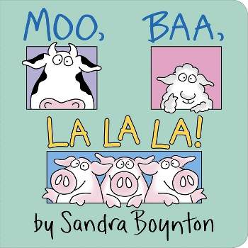 Moo, Baa, LA LA LA by Sandra Boynton (Board Book)