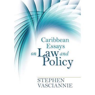 Caribbean Essays on Law and Policy - by  Stephen Vasciannie (Paperback)