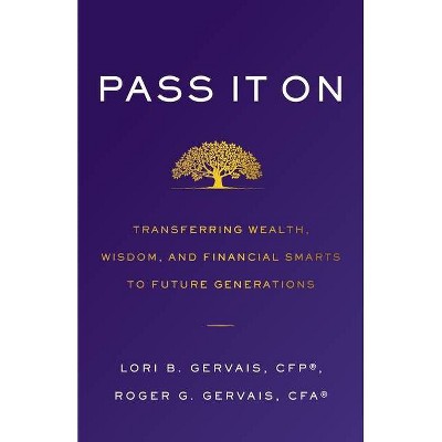 Pass It On - by  Lori B Gervais & Roger G Gervais (Paperback)