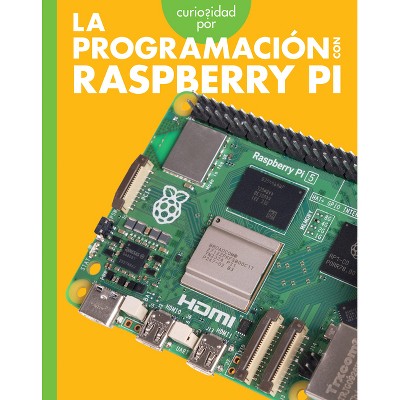 Curiosidad Por La Programación Con Raspberry Pi - by  Jill Sherman (Paperback)
