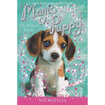 The Perfect Secret - (Magic Puppy) by  Sue Bentley (Paperback)