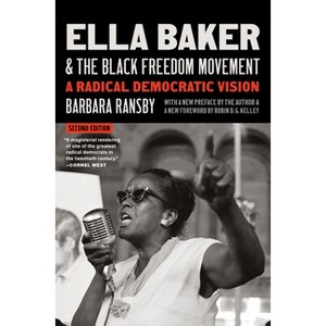 Ella Baker and the Black Freedom Movement, Second Edition - (Gender and American Culture) 2nd Edition by  Barbara Ransby (Paperback) - 1 of 1