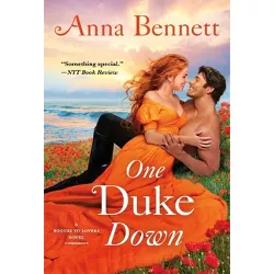 One Duke Down - (Rogues to Lovers) by  Anna Bennett (Paperback)