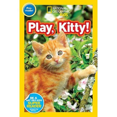 Play, Kitty! - (Readers) by  Shira Evans (Paperback)