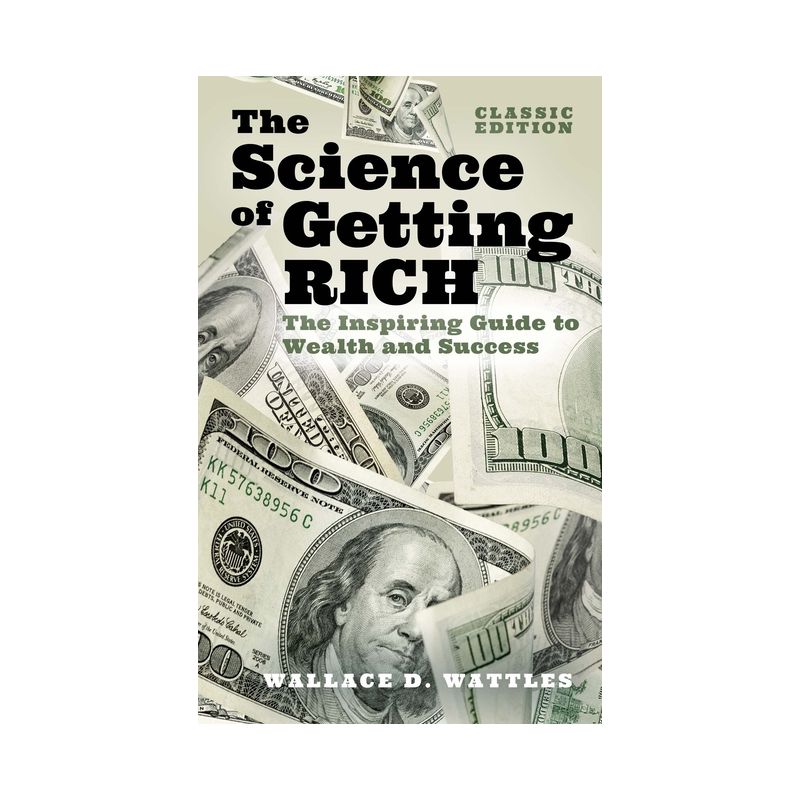 The Science of Getting Rich - (Arcturus Classics for Financial Freedom) by  Wallace D Wattles (Hardcover), 1 of 2