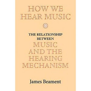 How We Hear Music - by  James Beament (Paperback) - 1 of 1