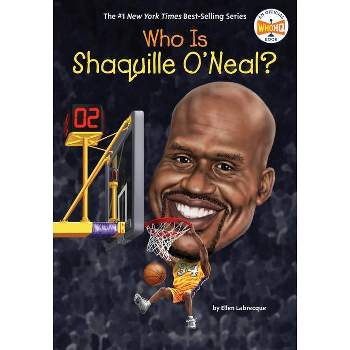 Who Is Shaquille O'Neal? - (Who Was?) by  Ellen Labrecque & Who Hq (Paperback)