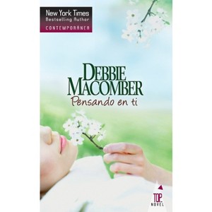 Pensando en ti - by  Debbie Macomber (Paperback) - 1 of 1