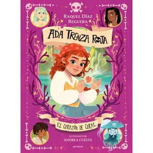 El Corazón de Coral / The Heart of Coral - by  Raquel Díaz Reguera (Hardcover) - 1 of 1