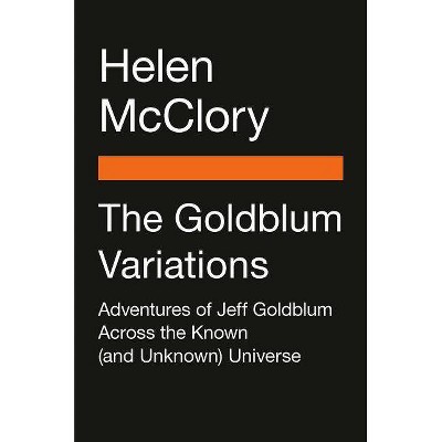 The Goldblum Variations - by  Helen McClory (Paperback)