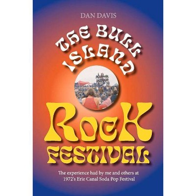 The Bull Island Rock Festival - by  Dan Davis (Paperback)