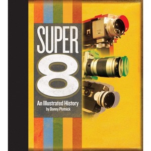 Super 8 - by  Danny Plotnick (Hardcover) - 1 of 1