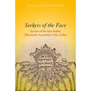 Seekers of the Face - (Stanford Studies in Jewish Mysticism) by  Melila Hellner-Eshed (Hardcover) - 1 of 1