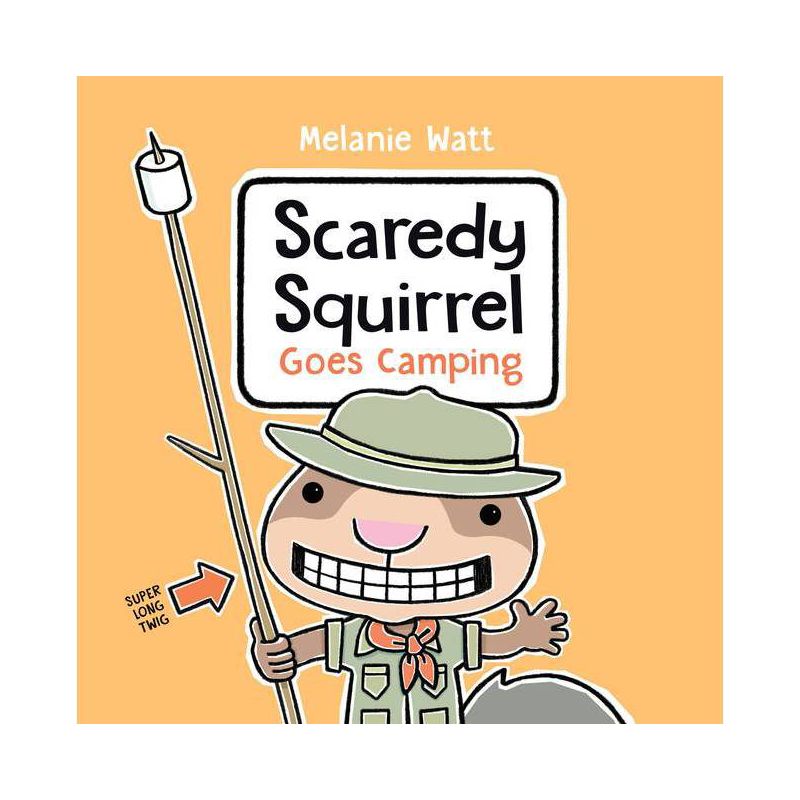 Scaredy Squirrel Goes Camping - by Melanie Watt, 1 of 2