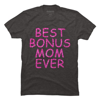 Men's Design By Humans Best Bonus Mom Ever Stepmom Love By MeowShop T-Shirt