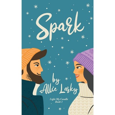 Spark - by  Allie Lasky (Paperback)