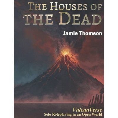 The Houses of the Dead - by  Jamie Thomson (Hardcover)