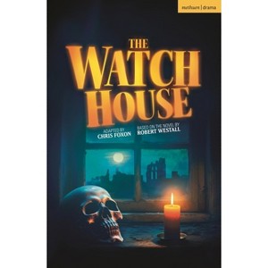 The Watch House - (Plays for Young People) by  Robert Westall (Paperback) - 1 of 1