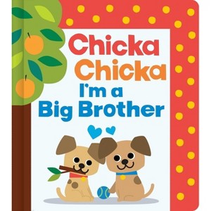 Chicka Chicka I'm a Big Brother - (Chicka Chicka Book) by  Bill Martin Jr & John Archambault (Hardcover) - 1 of 1