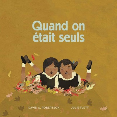 Quand on était seuls - by  David Alexander Robertson (Paperback)