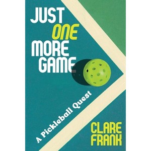 Just One More Game - by  Clare Frank (Paperback) - 1 of 1