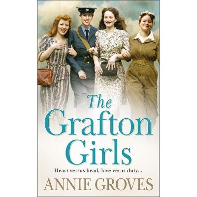 The Grafton Girls - by  Annie Groves (Paperback)