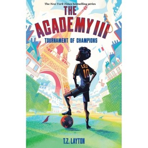 The Academy III: Tournament of Champions - by T Z Layton - 1 of 1