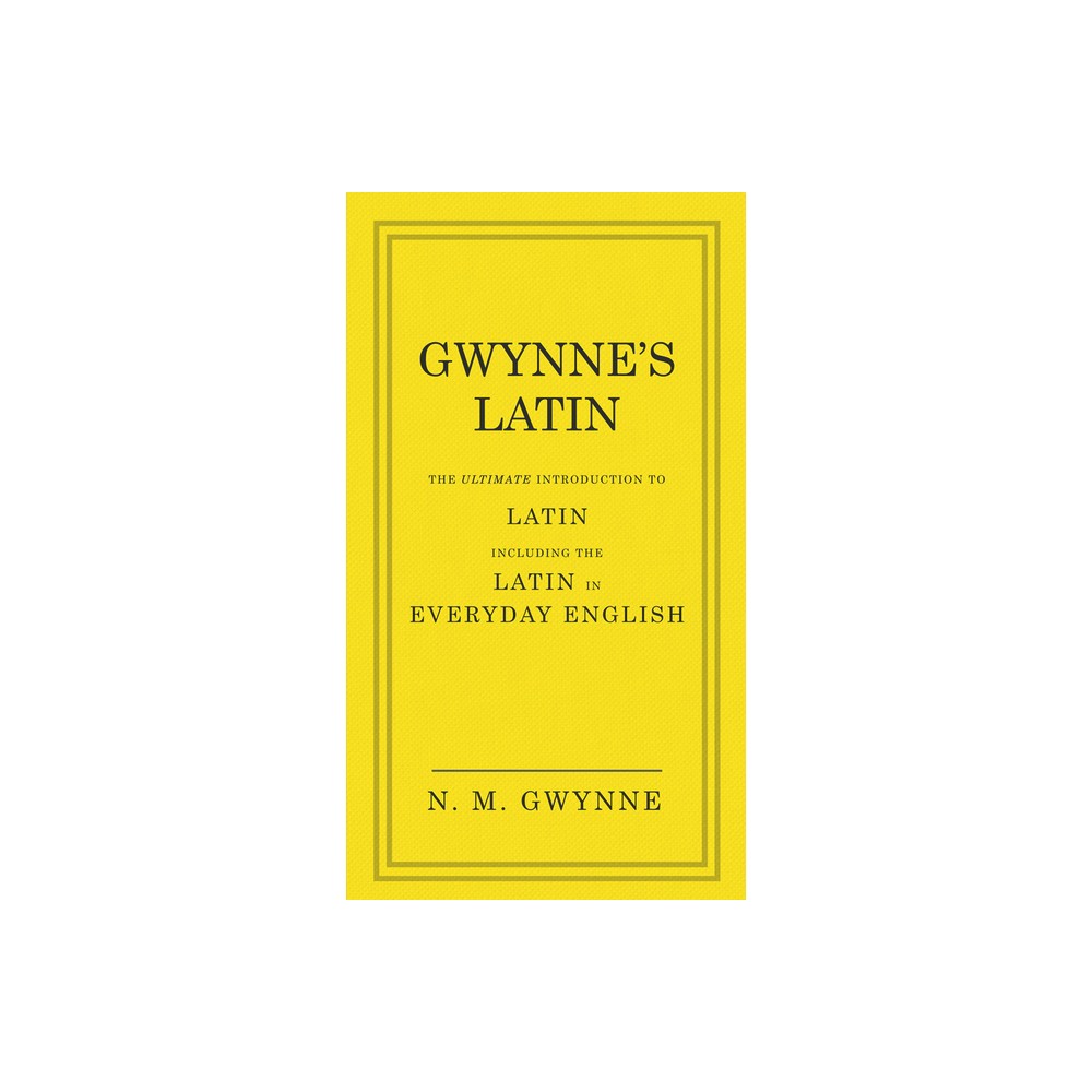 Gwynnes Latin - by N M Gwynne (Hardcover)