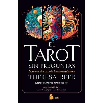 El Tarot Sin Preguntas - by  Theresa Reed (Paperback)