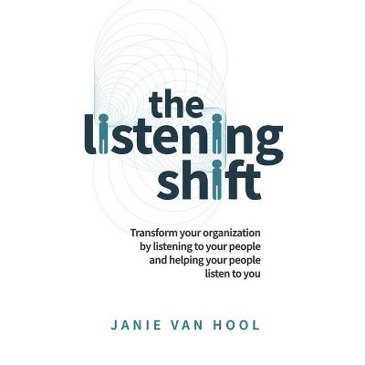 The Listening Shift - by  Janie Van Hool (Paperback)