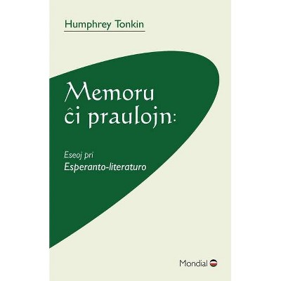 Memoru ĉi praulojn - by  Humphrey Tonkin (Paperback)