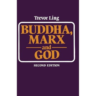 Buddha, Marx, and God - 2nd Edition by  Trevor Ling & Steven Axelrod (Paperback)