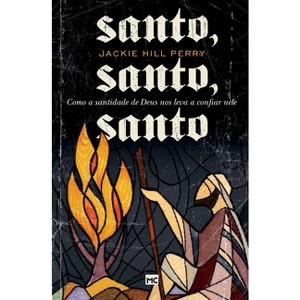 Santo, santo, santo - by  Jackie Hill Perry (Paperback) - 1 of 1