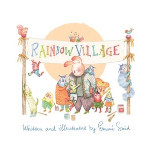 Rainbow Village - by  Emmi Smid (Hardcover) - 1 of 1