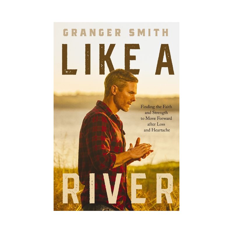 Like a River - by Granger Smith, 1 of 2