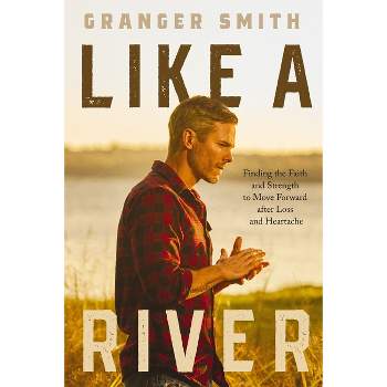 Like a River - by Granger Smith