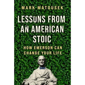 Lessons from an American Stoic - by Mark Matousek - 1 of 1