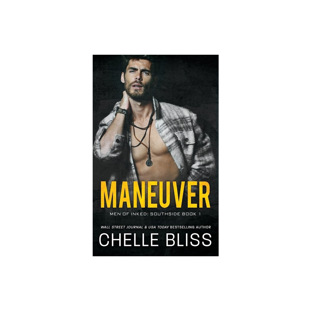 Maneuver - (Men of Inked: Southside) by Bliss Chelle (Paperback)