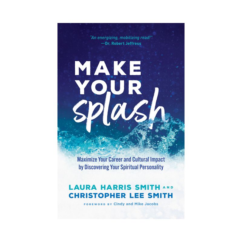 Make Your Splash - by  Laura Harris Smith & Christopher Lee Smith (Hardcover), 1 of 2