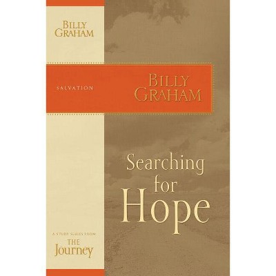 Searching for Hope - (Journey Study) by  Billy Graham (Paperback)