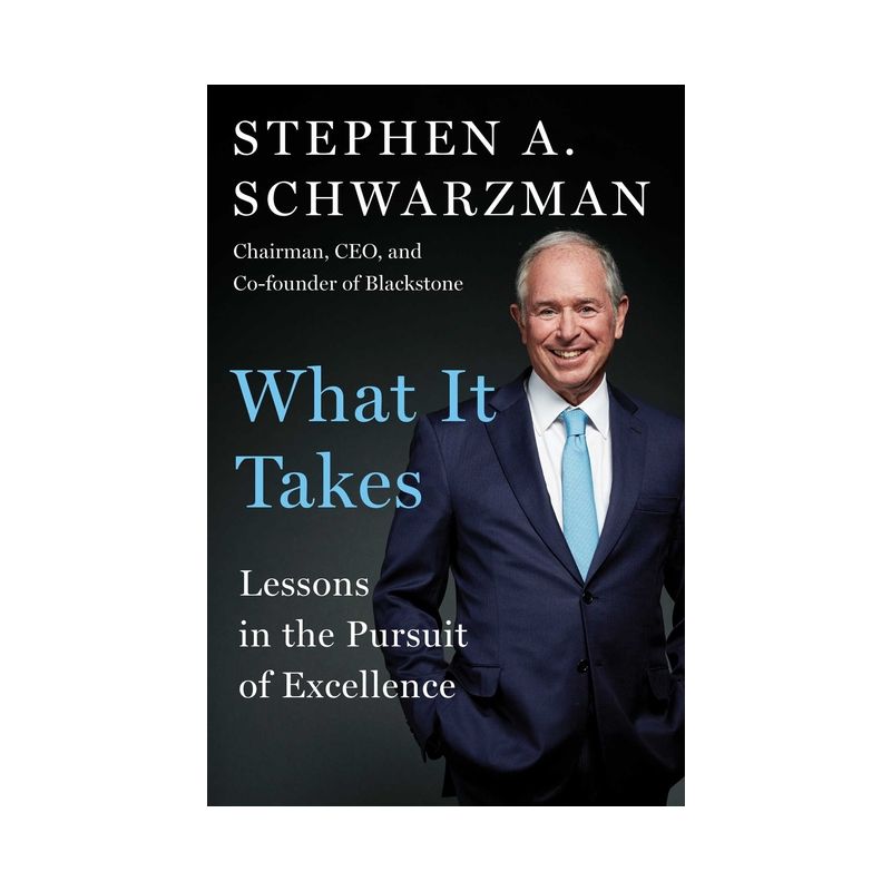 What It Takes - by  Stephen A Schwarzman (Hardcover), 1 of 2