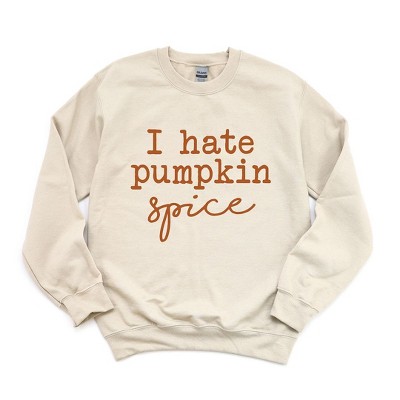 Simply Sage Market Women's Graphic Sweatshirt I Hate Pumpkin Spice