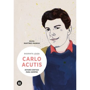 Carlo Acutis - (Biografía Joven) by  Silvia Martinez-Markus (Paperback) - 1 of 1