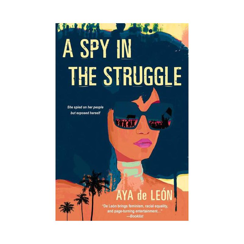 A Spy in the Struggle - by Aya de Le&#243;n (Paperback), 1 of 2