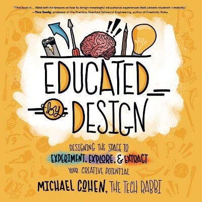 Educated by Design - by  Michael Cohen (Paperback)