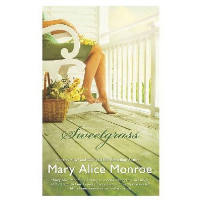 Sweetgrass - by  Mary Alice Monroe (Paperback)